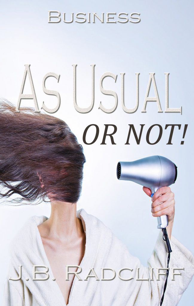 Book Cover: Business as Usual - Or Not